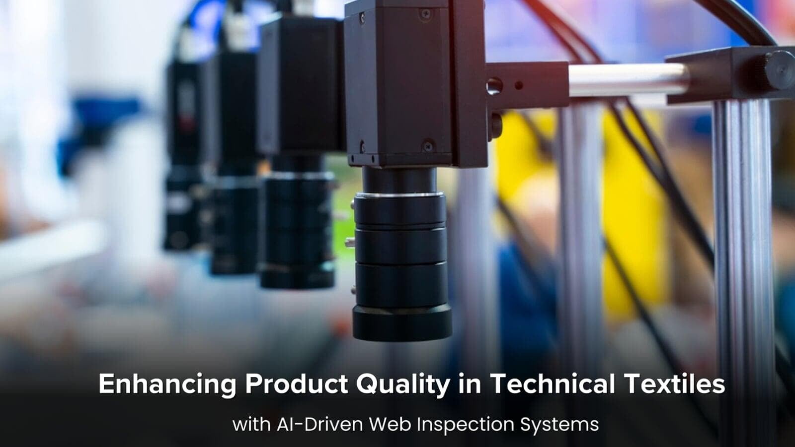 Enhancing Product Quality in Technical Textiles with AI-Driven Web Inspection Systems